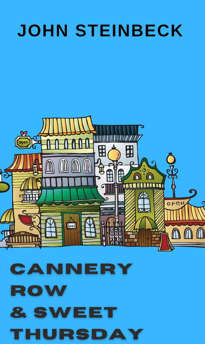 Cannery Row and Sweet Thursday: Two novels.