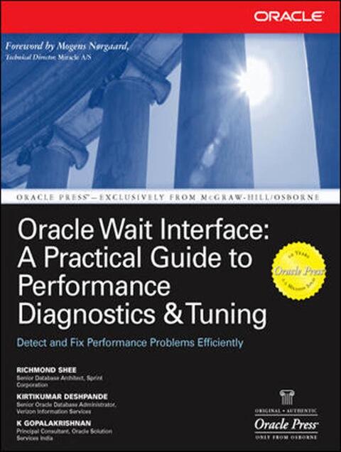 Oracle Wait Interface: A Practical Guide to Performance Diagnostics and Tuning
