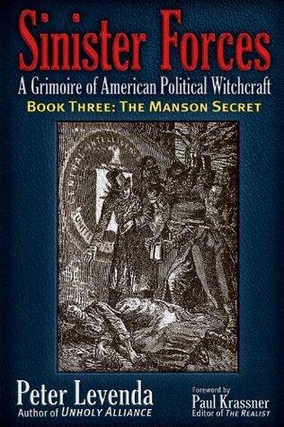 Sinister Forces-The Manson Secret: A Grimoire of American Political Witchcraft (Sinister Forces: A Grimoire of American Political Witchcraft
