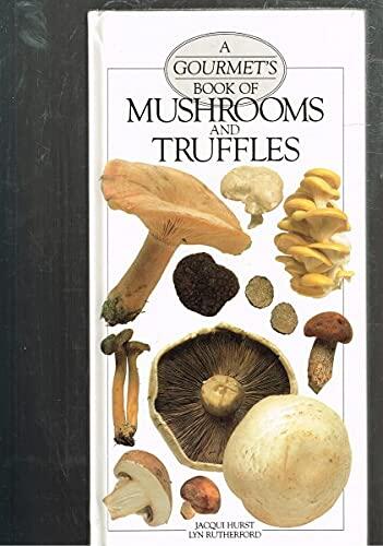 Mushrooms and Truffles