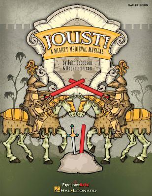 Joust!: A Mighty Medieval Musical