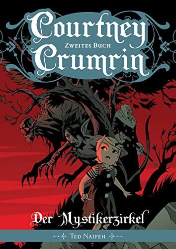 Courtney Crumrin - Band 2: Der Mystikerzirkel