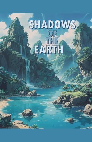 Shadows of the Earth