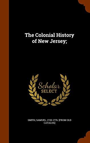 The Colonial History of New Jersey;