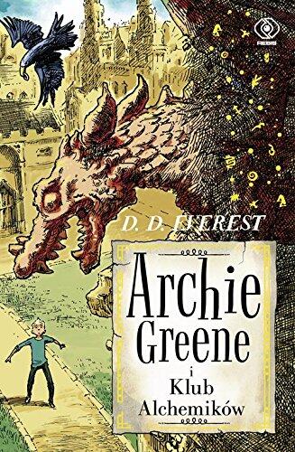 Archie Greene (Tom 2): Archie Greene I Klub Alchemików