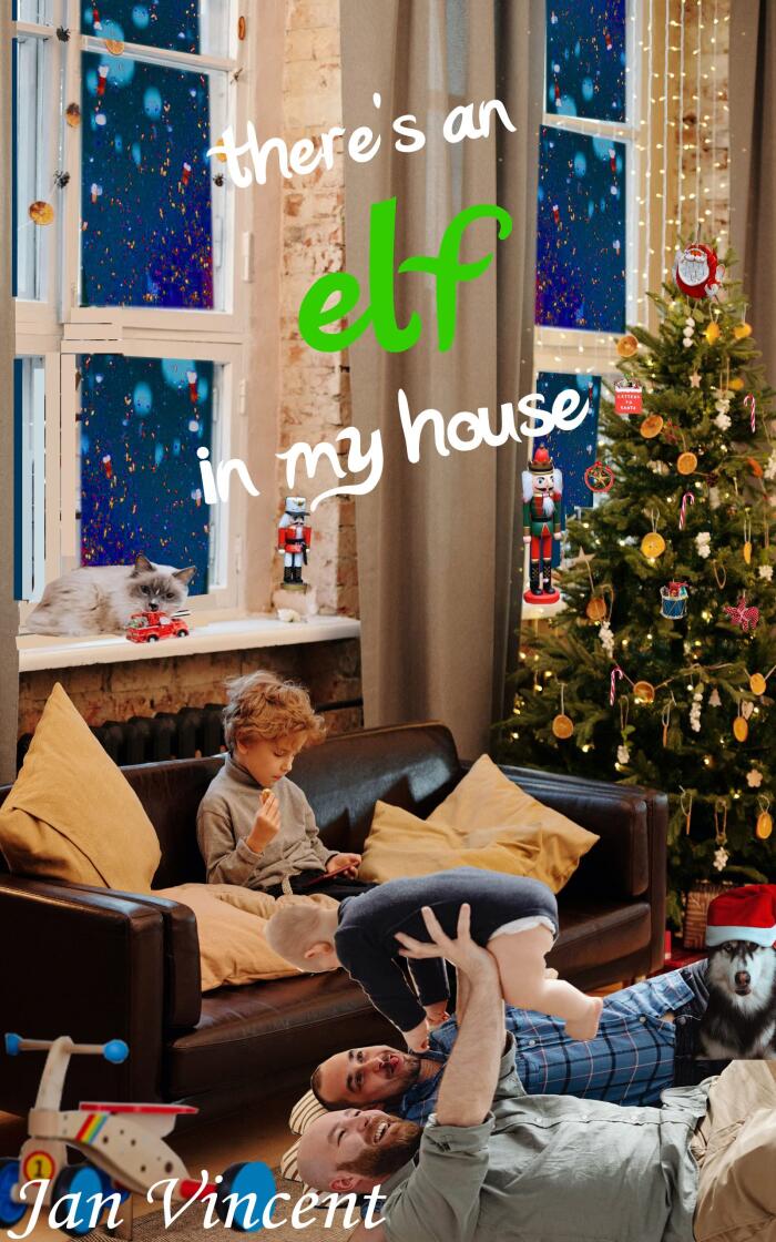 There's an Elf in My House: A Fae's Tale (MM Omegaverse Christmas Book 3) (A Fae Tale)
