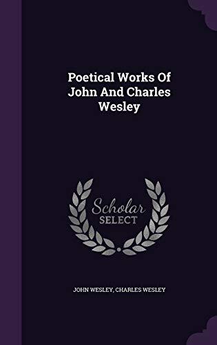 Poetical Works Of John And Charles Wesley