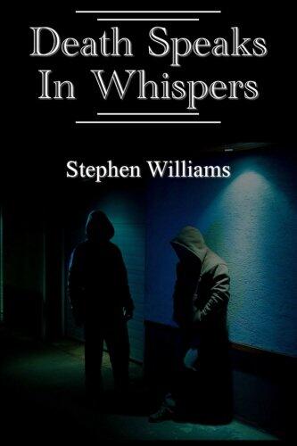Death Speaks in Whispers