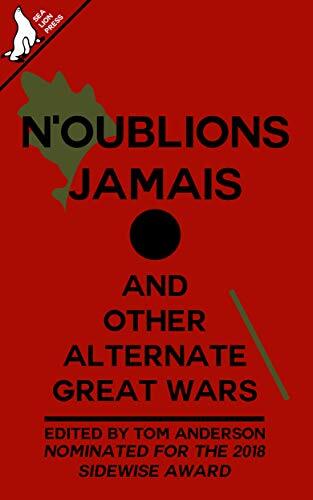 N'oublions Jamais and Other Alternate Great Wars