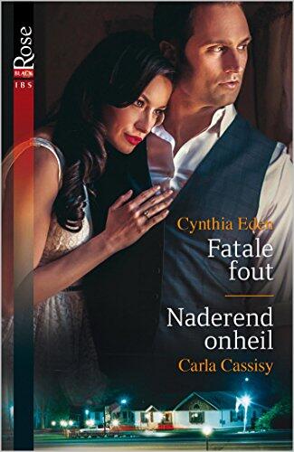 Fatale fout ; Naderend onheil (2-in-1) (Black Rose Book 62)