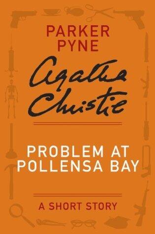 Problem at Pollensa Bay - a Parker Pyne Short Story / a Hercule Poirot Short Story