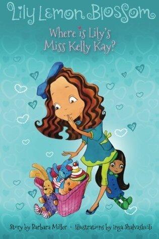 Where Is Lily's Miss Kelly Kay?