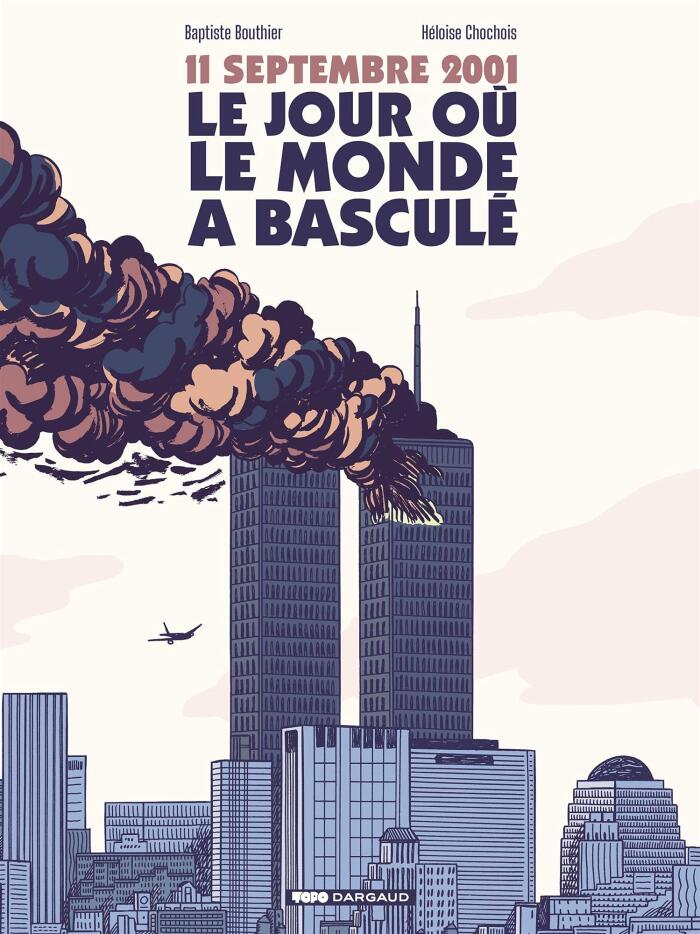 11 septembre 2001, le jour où le monde a basculé