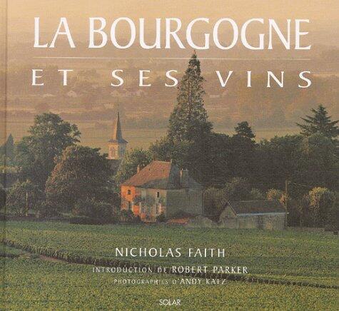 La Bourgogne et ses vins