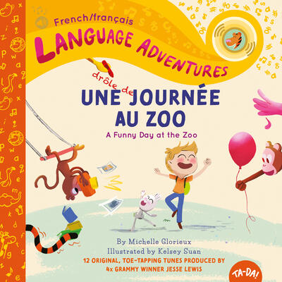 TA-DA! Une drôle de journée au zoo (A Funny Day at the Zoo, French / français language edition) (Language Adventures)
