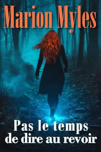 Pas le temps de dire au revoir (Série Mia et Roman : Suspense Paranormal)