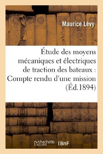 Étude Des Moyens Mécaniques Et Électriques de Traction Des Bateaux: Compte Rendu d'Une Mission (Savoirs Et Traditions)
