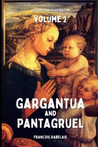 Gargantua and Pantagruel: Volume 2 with original illustration