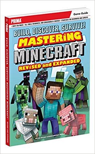 Build, Discover, Survive! Mastering Minecraft Revised and Expanded
