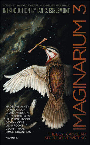 Imaginarium 3: The Best Canadian Speculative Writing