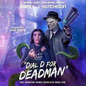 Dial D for Deadman, A Space Team Universe Novel: