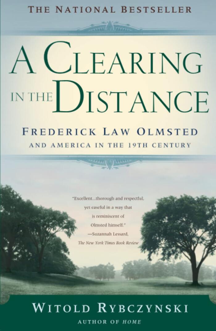 A Clearing In The Distance Frederick Law Olmsted and America in the 19th Century