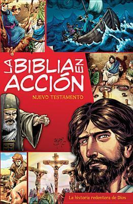 La Biblia en acción NT: La historia redentora de Dios