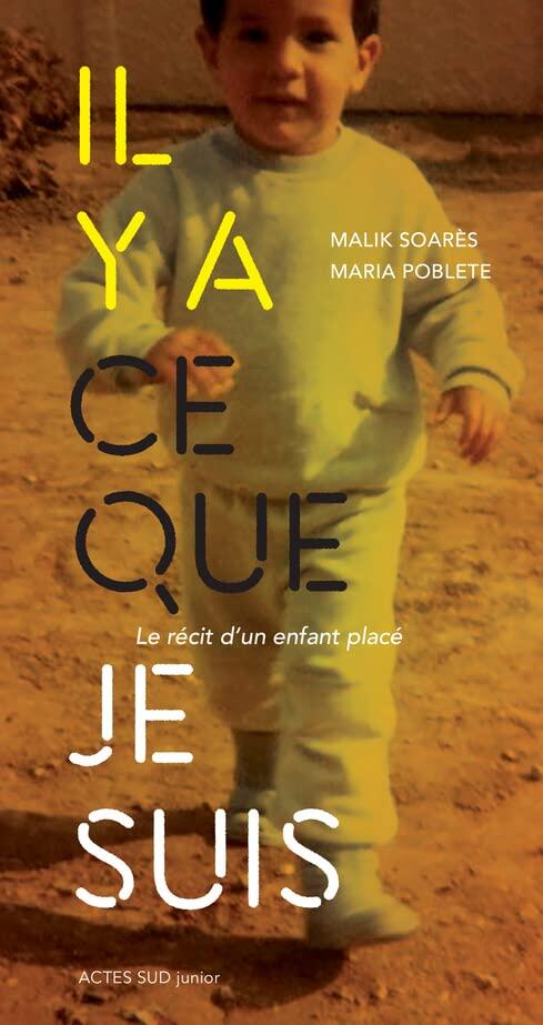 Il y a ce que je suis, le récit d'un enfant placé