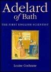 Adelard of Bath: The First English Scientist