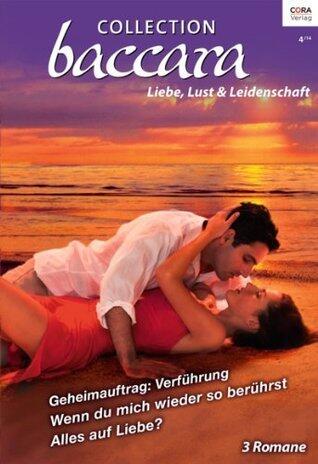 Geheimauftrag: Verführung / Wwnn du Mich Wieder So Berührst / Alles auf Liebe?