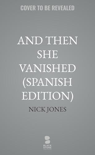 Sin rastro de Amy: And Then She Vanished (Spanish Edition) (The Joseph Bridgeman Series