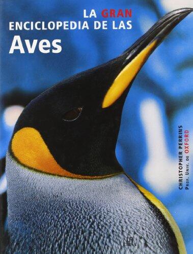 La Gran Enciclopedia de las Aves/ The New Encyclopedia of Birds