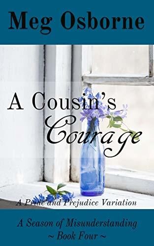 A Cousin's Courage: A Pride and Prejudice Variation