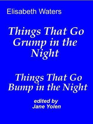 Things That Go Grump in the Night