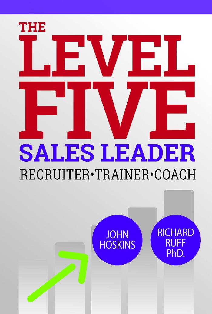Level Five Sales Leader: Field-Tested Strategies to Close the Quota Gap!