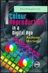 Colour Reproduction in a Digital Age