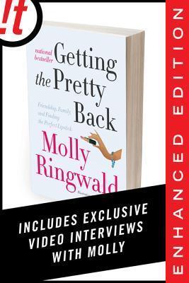 Getting the Pretty Back: Friendship, Family, and Finding the Perfect Lipstick