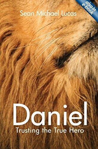 Daniel: Trusting the True Hero