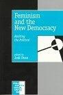 Feminism and the New Democracy: Resiting the Political