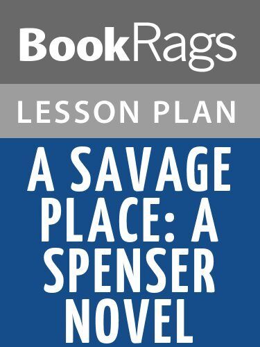 Lesson Plans A Savage Place: A Spenser Novel