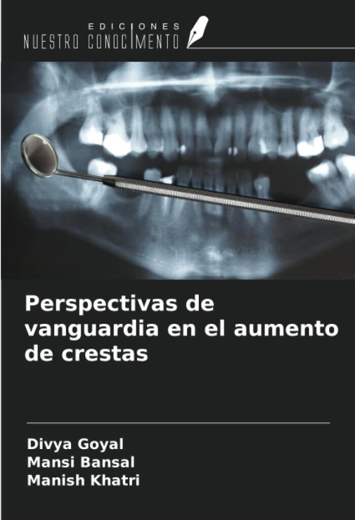 Perspectivas de vanguardia en el aumento de crestas