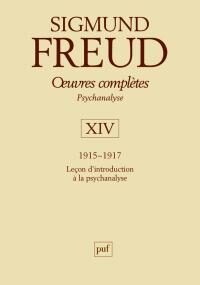 Oeuvres complètes.Psychanalyse. XIV 1915-1917. Leçons d'introduction à la psychanalyse