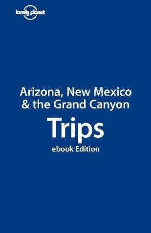 Arizona, New Mexico & the Grand Canyon Trips