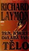 Ten, který ovládá tvé tělo