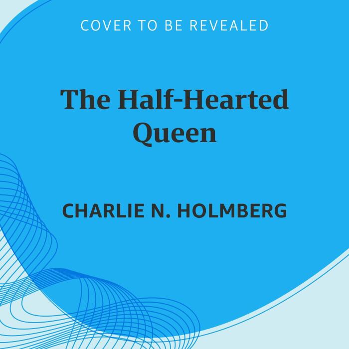 The Half-Hearted Queen: The Shattered King, Book 2