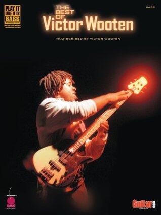 The Best of Victor Wooten Songbook: transcribed by Victor Wooten