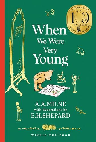Winnie-the-Pooh: When We Were Very Young: NEW collectable edition of definitive, original illustrated Pooh poetry from Milne and Shepard