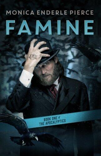 Famine: Book One of the Apocalyptics (Volume 1)