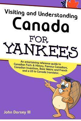 Visiting and Understanding Canada for Yankees