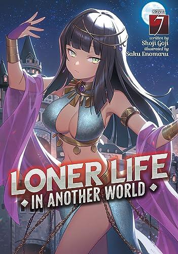Loner Life in Another World (Light Novel) (Vol. 7)